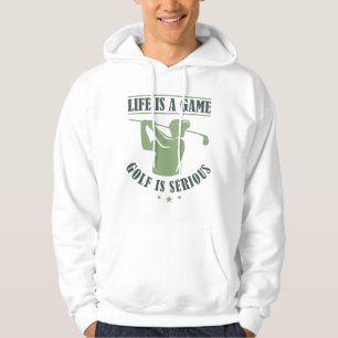 Das Leben ist ein Spiel Golf ist ernst. Hoodie