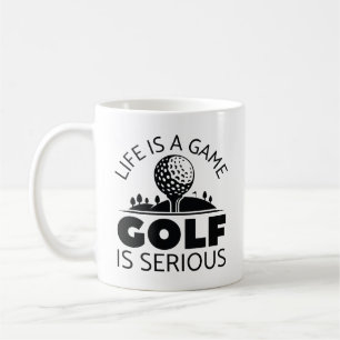 Das Leben ist ein Spiel Golf ist ernst. Kaffeetasse