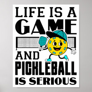 Das Leben ist ein Spiel und Pickleball ist ernstha Poster