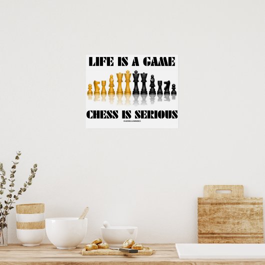 Das Leben ist ein Spielschach ist ernst (reflektie Poster (Küche)