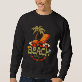 "Das Leben ist ein Strand - Entspannen & Genießen Sweatshirt