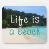 Das Leben ist ein Strand Mousepad (Vorne)