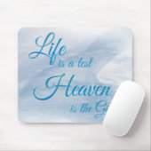 Das Leben ist ein Testament Himmel ist das Geschen Mousepad (Mit Mouse)