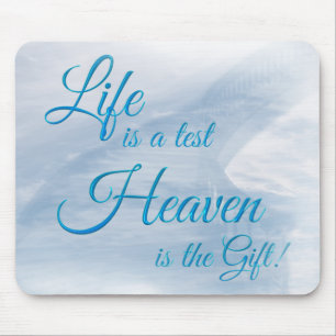Das Leben ist ein Testament Himmel ist das Geschen Mousepad