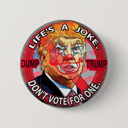 Das Leben ist ein Witz Anti-Trumpf 2016 Button (Vorderseite)