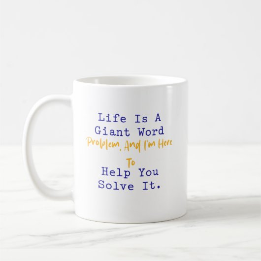 Das Leben ist ein Wortproblem, das ich lösen werde Kaffeetasse (Links)