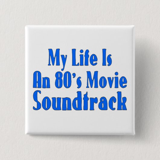 Das Leben ist eine Achtzigerjahre Film-Filmmusik Button (Vorderseite)
