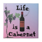 Das Leben ist eine Cabernet-Keramik Fliese (Vorderseite)