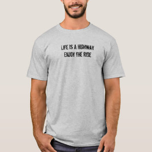 Das Leben ist eine Landstraße T-Shirt