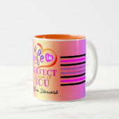 Das Leben ist eine perfekte romantische Botschaft Zweifarbige Tasse (VorderseiteRechts)