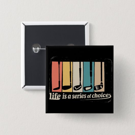 Das Leben ist eine Reihe von Entscheidungen Golf L Button (Vorne & Hinten)