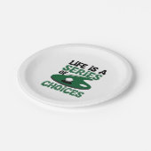 Das Leben ist eine Reihe von Wahlmöglichkeiten, Go Pappteller (Schrägansicht)