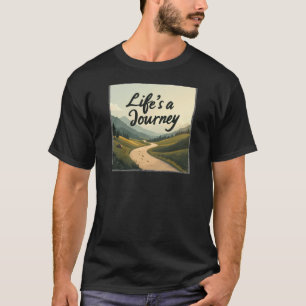 Das Leben ist eine Reise - Genießen Sie die Reise T-Shirt