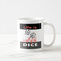Das Leben ist eine Rolle der Würfel-Kaffee-Tasse