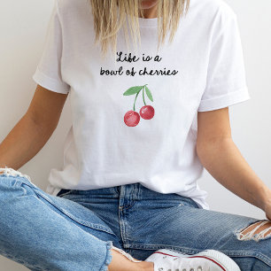 Das Leben ist eine Schüssel Kirschen   Niedliches  T-Shirt