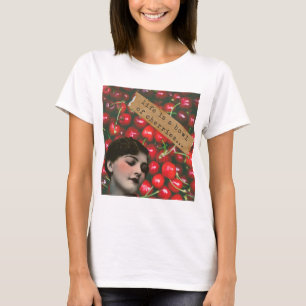 Das Leben ist eine Schüssel Kirschen - Verändere K T-Shirt