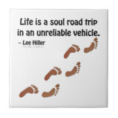 Das Leben ist eine Soul-Reise in einem unzuverläss Fliese (Vorderseite)