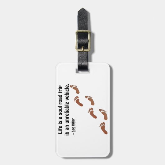 Das Leben ist eine Soul-Reise in einem unzuverläss Gepäckanhänger (Vorderseite vertikal)