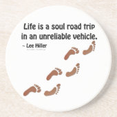 Das Leben ist eine Soul-Reise in einem unzuverläss Untersetzer (Vorne)