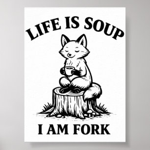 Das Leben ist eine Suppe, ich bin eine lustige Gab Poster
