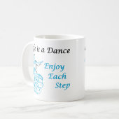 Das Leben ist eine Tanz-Tasse Kaffeetasse (Vorderseite Links)