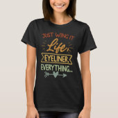 Das Leben ist einfach alles... T-Shirt (Vorderseite)