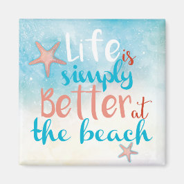 Das Leben ist einfach besser beim Beach Zitat auf  Magnet