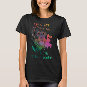 Das Leben ist einfach besser, wenn ich mit meiner T-Shirt