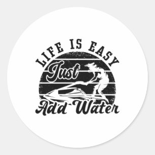 Das Leben ist einfach, einfach Wasser hinzufügen J Runder Aufkleber