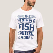 Das Leben ist einfach Fisch T-Shirt (Vorderseite)