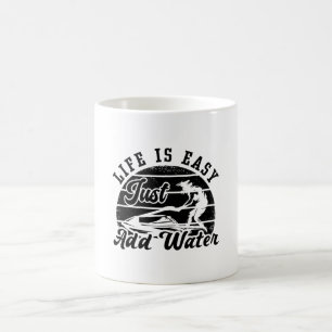 Das Leben ist einfach, füge Wasser hinzu Jet Ski f Kaffeetasse
