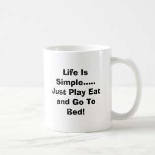 Das Leben ist einfache ..... Schale Kaffeetasse