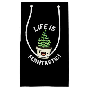 Das Leben ist Ferntastic Funny Fern Pflanze Puff D Kleine Geschenktüte
