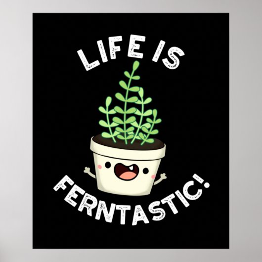 Das Leben ist Ferntastic Funny Fern Pflanze Puff D Poster (Vorne)