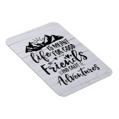 Das Leben ist für gute Freunde, große Abenteuer. Magnet (Rechte Seite)