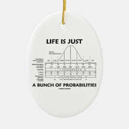 Das Leben ist gerade ein Bündel Keramikornament