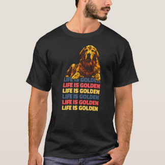 Das Leben ist Golden Golden Retriever T-Shirt