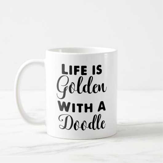 Das Leben ist golden mit einem Doodle, Niedlicher Kaffeetasse (Links)
