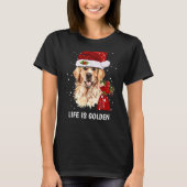Das Leben ist Golden Retriever Dog Weihnachtsfeier T-Shirt (Vorderseite)