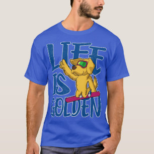 Das Leben ist Golden Retriever Hund Snowboard T-Shirt