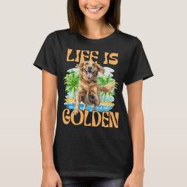 Das Leben ist Golden, Spaß Golden Retriever Beach  T-Shirt