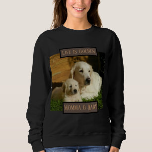 Das Leben ist goldener Retriever Sweatshirt