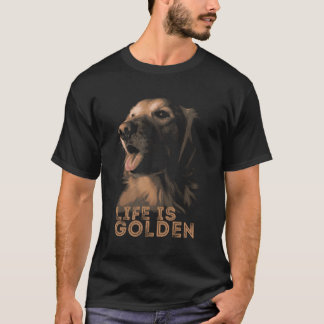 Das Leben ist goldig für Goldene Retriever Liebhab T-Shirt