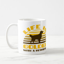 Das Leben ist goldig mit einem Retriever Kaffeetasse