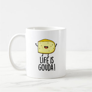 Das Leben ist Gouda Funny Positive Käse Pun Kaffeetasse