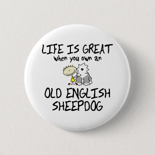 Das Leben ist großer alter englischer Schäferhun Button