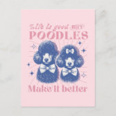 Das Leben ist gut, aber Poodles machen es zu einem Postkarte (Vorderseite)