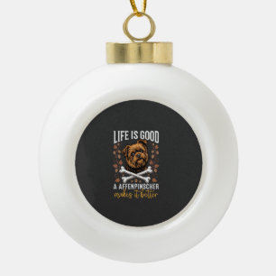 Das Leben ist gut Affenpinscher Hund überquerte Kn Keramik Kugel-Ornament