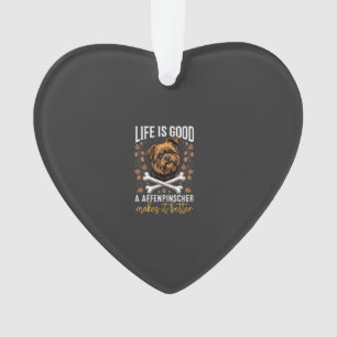 Das Leben ist gut Affenpinscher Hund überquerte Kn Ornament