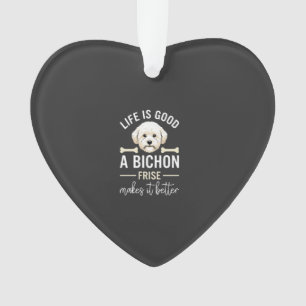 Das Leben ist gut Bichon Frise Hundeknochen Weiße Ornament